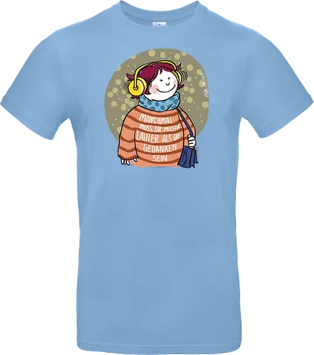 Manchmal muss die Musik lauter sein...