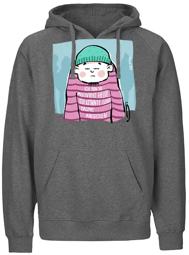 Ich bin so motiviert heute, ich könnte glatt Bäume angucken - Ringelpullisprüche, Ringeldinger, streifenweise, Spruch, Weisheit, Motivation, Ringelpulli, SprücheShirt, Cartoon Illustration, Statement, Handgezeichnet, Humor, Selbstironie, Streifenpulli, Spruchshirt, deutsch - Fairtrade Hoodie