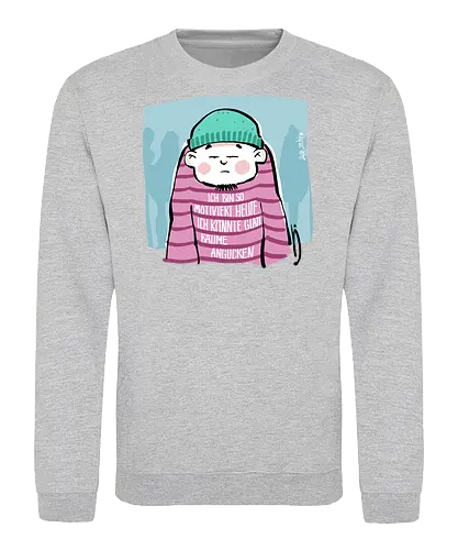 Ich bin so motiviert heute, ich könnte glatt Bäume angucken - Ringelpullisprüche, Ringeldinger, streifenweise, Spruch, Weisheit, Motivation, Ringelpulli, SprücheShirt, Cartoon Illustration, Statement, Handgezeichnet, Humor, Selbstironie, Streifenpulli, Spruchshirt, deutsch - Sweatshirt