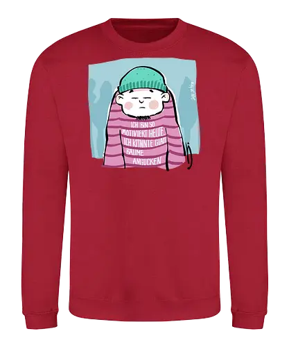 Ich bin so motiviert heute, ich könnte glatt Bäume angucken - Ringelpullisprüche, Ringeldinger, streifenweise, Spruch, Weisheit, Motivation, Ringelpulli, SprücheShirt, Cartoon Illustration, Statement, Handgezeichnet, Humor, Selbstironie, Streifenpulli, Spruchshirt, deutsch - Sweatshirt