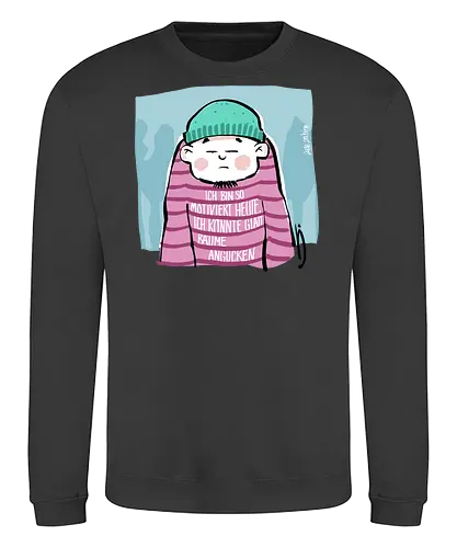 Ich bin so motiviert heute, ich könnte glatt Bäume angucken - Ringelpullisprüche, Ringeldinger, streifenweise, Spruch, Weisheit, Motivation, Ringelpulli, SprücheShirt, Cartoon Illustration, Statement, Handgezeichnet, Humor, Selbstironie, Streifenpulli, Spruchshirt, deutsch - Sweatshirt