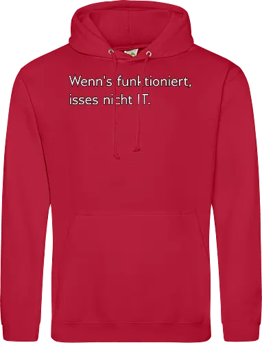 Wenn's funktioniert, isses nicht IT.