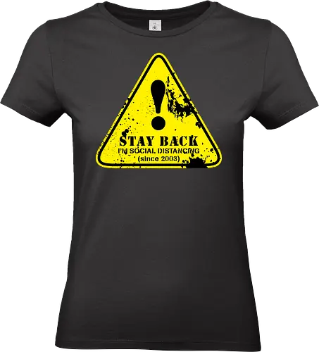 social distance sign  - word, comedy, sarcasm, parody, font, typography, fun, funny, meh, meme, reaction - Standard T-Shirt (Women)