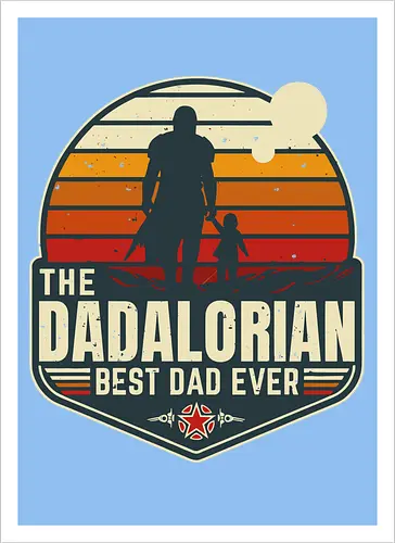 The Dadalorian - Best Dad Ever
