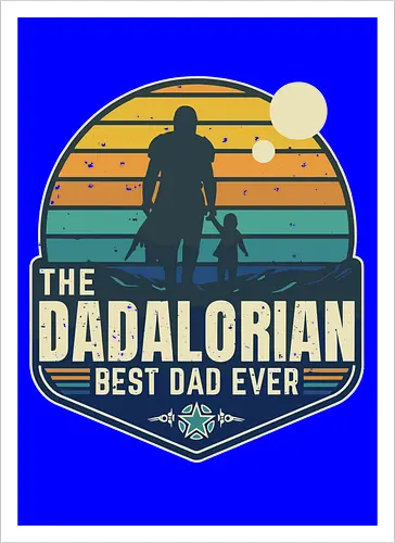 The Dadalorian - Best Dad Ever