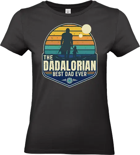 The Dadalorian - Best Dad Ever blue - dadalorian, galaxy, movie, movies, Space Opera, Bounty Hunter, popart, geek, dad, father's day, daddy, lm2kone, funny, humour, best dad ever, best - Standard T-Shirt (Women)