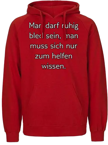 Bled sein - Bled, Schlau - Fairtrade Hoodie