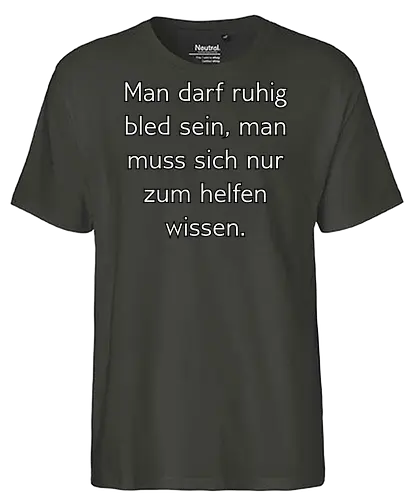 Bled sein - Bled, Schlau - Fairtrade T-Shirt