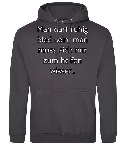 Bled sein - Bled, Schlau - Standard Hoodie