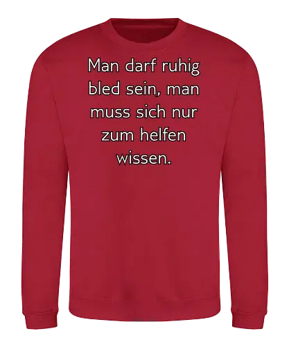 Bled sein - Bled, Schlau - Sweatshirt