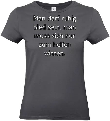 Bled sein - Bled, Schlau - Standard T-Shirt (Women)