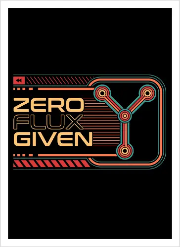 Zero Flux Given Retro Tech