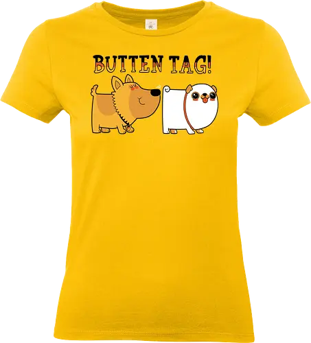 Butten Tag - Dogs, dog lovers, dog shirt, doggos, pet shirt, pet lovers, cute dogs, Hunde, Tiere, Schäferhunde, German Shepherds - Standard T-Shirt (Women)