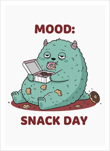 Mood: Snack Day Monster