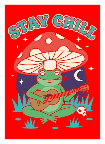 Stay Chill Frog Troubadour