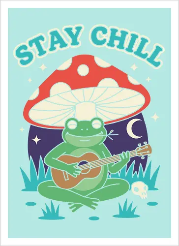 Stay Chill Frog Troubadour