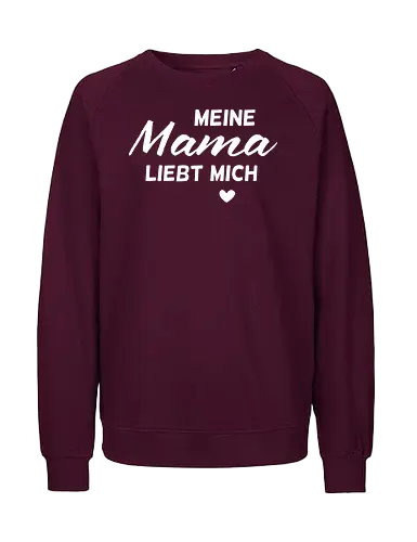 mama liebt mich - Mama, Mutterliebe, Mom - Fairtrade Sweatshirt