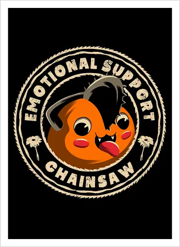 Emotional Support Chainsaw