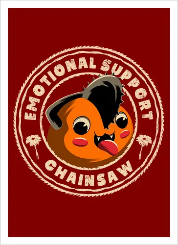 Emotional Support Chainsaw