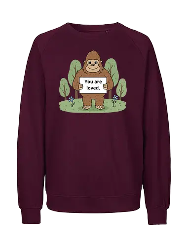 Gentle Giant: You Are Loved - You Are Loved, gorilla, positive affirmation, mental health, wholesome art, cute gorilla, gentle giant, self care, t-shirt design, art print, minimalist, charming, kindness, sweet message, nature drawing - Fairtrade Sweatshirt