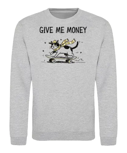  Skate Cat Demands Cash - Skate cat, Give Me Money, funny cat, skateboarding, skater gift, sarcastic humor, quirky cat, funny graphic, t-shirt design, art print, cool cat, cat lover, urban style, unique humor - Sweatshirt