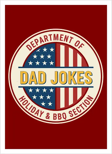  Department of Dad Jokes (Holiday & BBQ Section)
