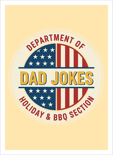  Department of Dad Jokes (Holiday & BBQ Section)