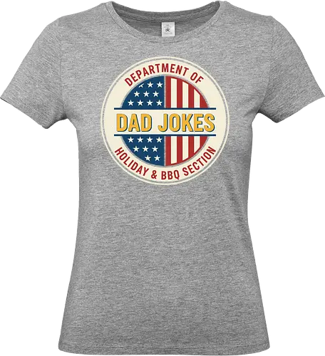  Department of Dad Jokes (Holiday & BBQ Section) - Dad Jokes, Department of Dad Jokes, Fathers Day, funny dad gift, BBQ humor, grilling joke, holiday humor, patriotic, retro emblem, seal parody, witty graphic, t-shirt design, humorous, Fourth of July. - Standard T-Shirt (Women)