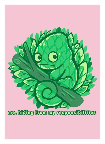 Hiding from my responsibilities