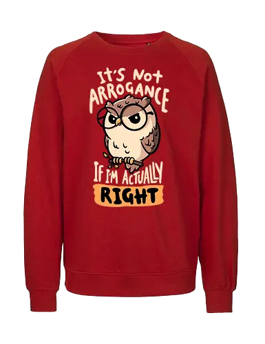 Actually Right Owl - koalatees, koala, owl, funny quote, always right, judgmental, bird, bird lover, nerd, geek, sarcastic, angry, ironic, book - Fairtrade Sweatshirt