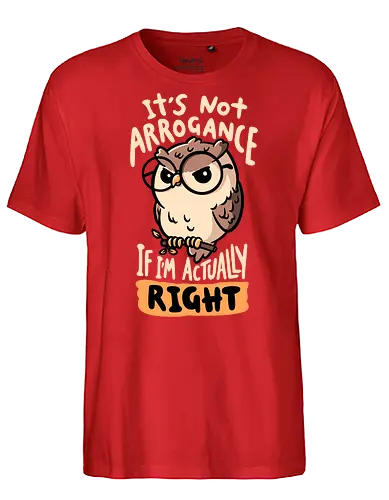 Actually Right Owl - koalatees, koala, owl, funny quote, always right, judgmental, bird, bird lover, nerd, geek, sarcastic, angry, ironic, book - Fairtrade T-Shirt