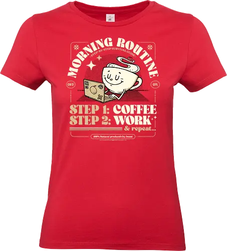 Morning Routine - coffee, caffeine, morning routine, funny t-shirt, retro design, cartoon style, coffee lover, work life, tired, productivity, sarcasm, humor, daily grind, laptop, designer life - Standard T-Shirt (Women)