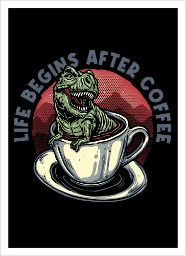 Life Begins After Coffee