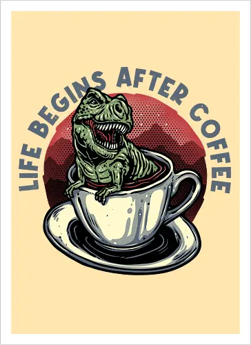 Life Begins After Coffee