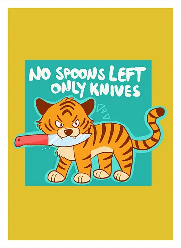 No Spoons Tiger