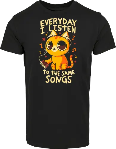 Everyday I Listen To The Same Songs