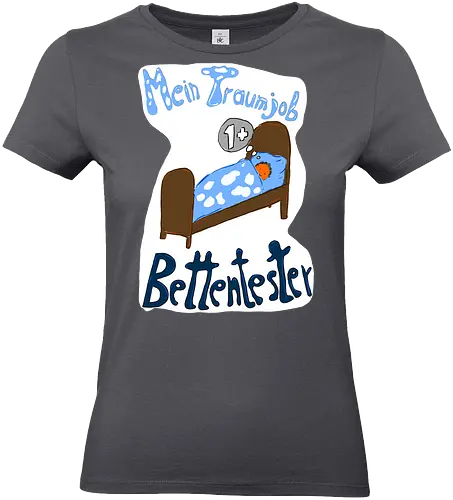 Traumjob Bettentester, mit weißem Hintergrund - Schlafen, Müde, Bett, Job - Standard T-Shirt (Women)