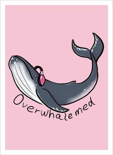 Overwhalemed
