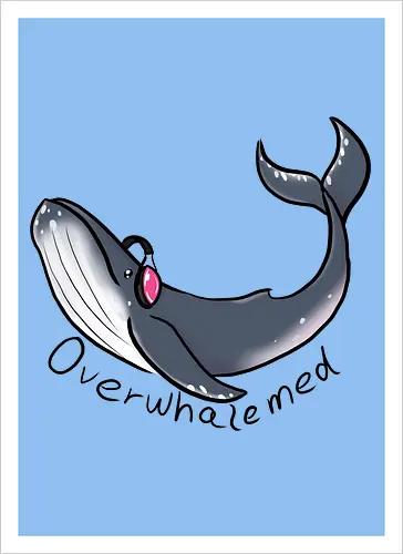 Overwhalemed