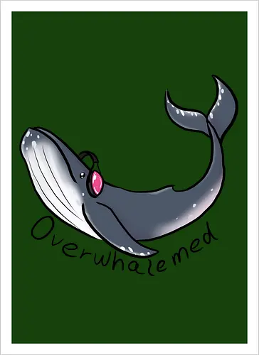 Overwhalemed