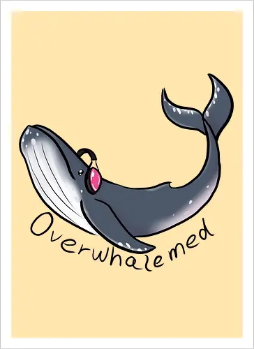 Overwhalemed