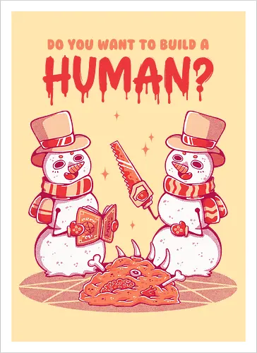 WANT TO BUILD A HUMAN?