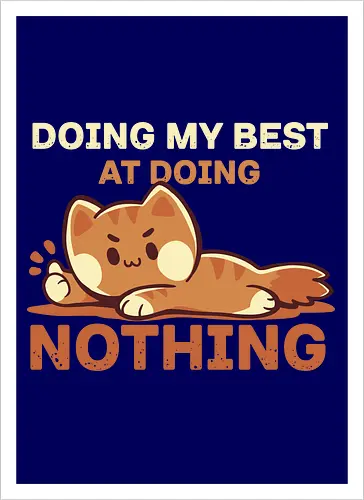 Doing my Best at Doing Nothing