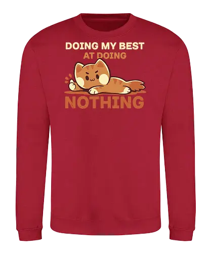 Doing my Best at Doing Nothing - Mein Bestes geben, Bestes, tun, faule Katze, nichts tun, süße Katze, nachvollziehbar, Wochenendstimmung, Wochenende, weekend, procrastinate, procrastination, introverted, introvert, self care, fun - Sweatshirt