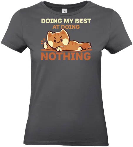 Doing my Best at Doing Nothing - Mein Bestes geben, Bestes, tun, faule Katze, nichts tun, süße Katze, nachvollziehbar, Wochenendstimmung, Wochenende, weekend, procrastinate, procrastination, introverted, introvert, self care, fun - Standard T-Shirt (Women)