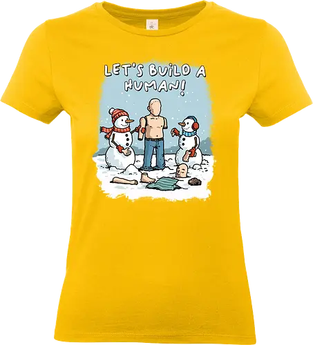 Let's Build a Human - snow, snowman gift, snowmen, winter, xmas, snowman, christmas, cold, freezing, funny, holiday, human, ice, merry christmas, parody - Standard T-Shirt (Women)