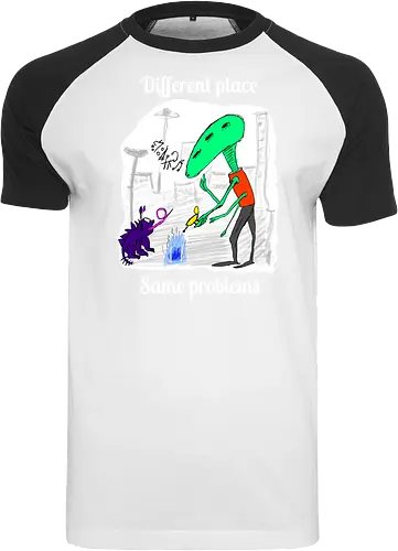 Different place, same problems, weiße Schrift