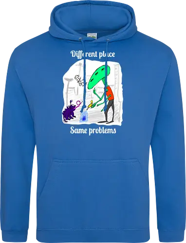 Different place, same problems, weiße Schrift