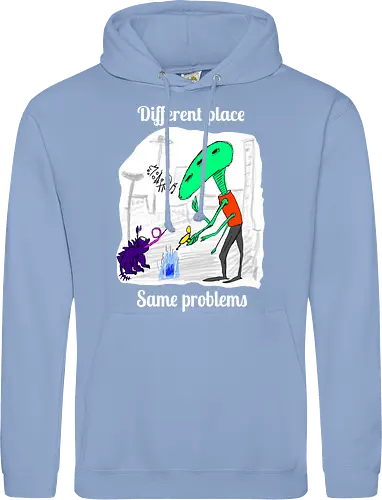 Different place, same problems, weiße Schrift