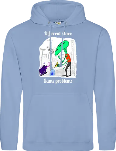 Different place, same problems, weiße Schrift